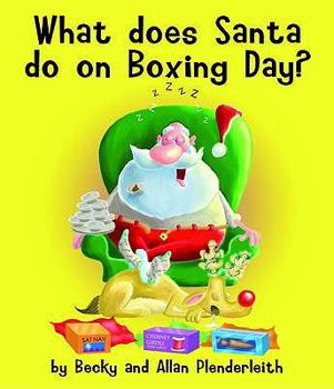 Paperback What Does Santa Do on Boxing Day? Book