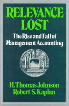 Hardcover Relevance Lost: The Rise and Fall of Management Accounting Book