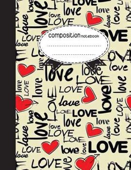 Paperback Composition Notebook, 8.5 x 11, 110 pages: Love love: (Notebooks) Book