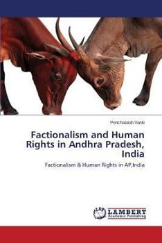 Paperback Factionalism and Human Rights in Andhra Pradesh, India Book