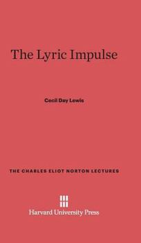 The Lyric Impulse - Book  of the Charles Eliot Norton Lectures