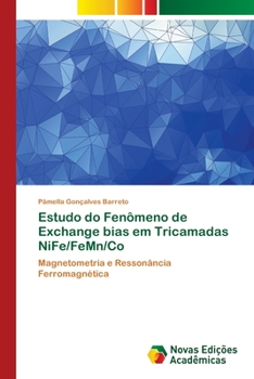 Paperback Estudo do Fenômeno de Exchange bias em Tricamadas NiFe/FeMn/Co [Portuguese] Book
