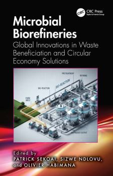 Hardcover Microbial Biorefineries: Global Innovations in Waste Beneficiation and Circular Economy Solutions Book