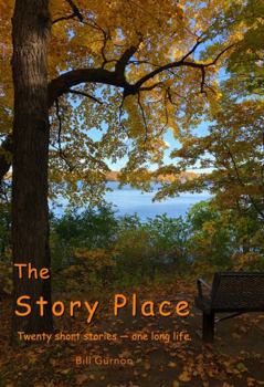 Paperback The Story Place: Twenty short stories, one long life. Book