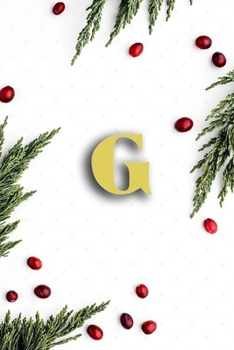 G: Cute Initial Monogram Letter G  College Ruled Notebook. Nifty Girly Personalized Name Medium Lined Journal & Diary for Writing & Notes for Girls and Women - Gold Metallic Floral For Christmas