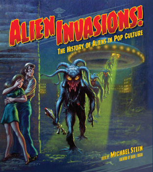 Hardcover Alien Invasions! the History of Aliens in Pop Culture Book