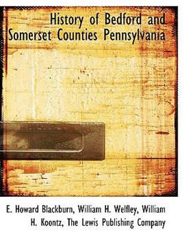 Paperback History of Bedford and Somerset Counties Pennsylvania Book