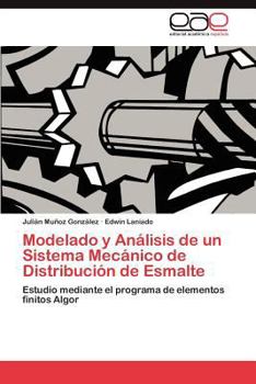 Paperback Modelado y Analisis de Un Sistema Mecanico de Distribucion de Esmalte [Spanish] Book