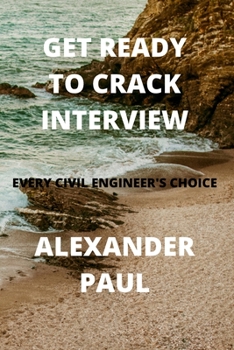 Paperback Get Ready to Crack Interview Every Civil Engineer's Choice Book