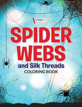 Paperback Spider Webs and Silk Threads Coloring Book
