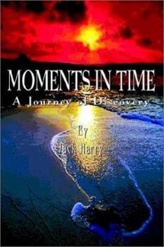 Moments in Time: A Journey of Discovery