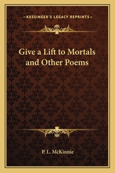Paperback Give a Lift to Mortals and Other Poems Book
