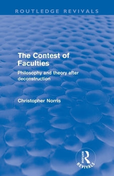 Paperback Contest of Faculties (Routledge Revivals): Philosophy and Theory after Deconstruction Book