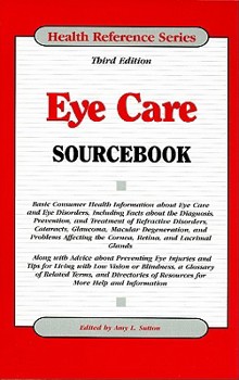 Hardcover Eye Care Sourcebook (Health Reference Series) Book