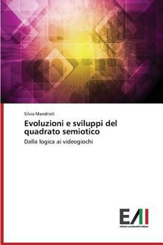 Paperback Evoluzioni e sviluppi del quadrato semiotico [Italian] Book