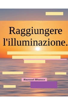 Paperback Raggiungere l'illuminazione. [Italian] Book