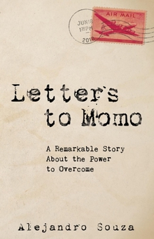 Paperback Letters to Momo: A Remarkable Story about the Power to Overcome Book