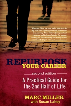 Paperback Repurpose Your Career: A Practical Guide for the 2nd Half of Life Book