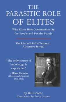 Paperback The Parasitic Role of Elites: The Rise and Fall of Nations, a Mystery Solved! Book