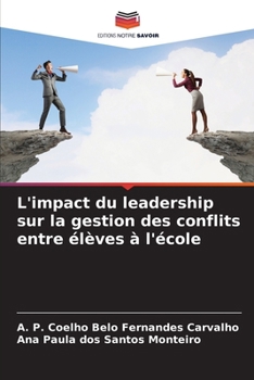 Paperback L'impact du leadership sur la gestion des conflits entre élèves à l'école [French] Book