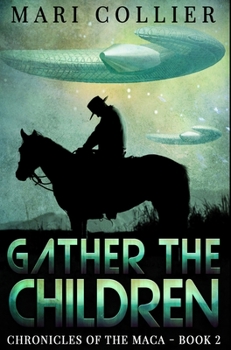Gather The Children: Large Print Edition - Book #2 of the Chronicles of the Maca