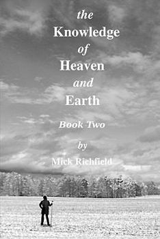 Paperback The Knowledge of Heaven and Earth, Book Two Book