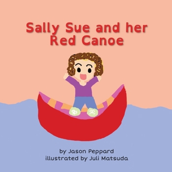 Paperback Sally Sue and her Red Canoe Book