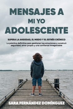 Paperback Mensajes a mi yo adolescente [Spanish] Book