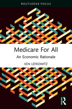 Paperback Medicare for All: An Economic Rationale Book