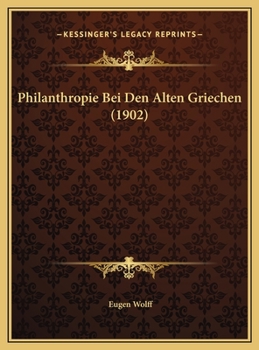 Philanthropie Bei Den Alten Griechen (1902)