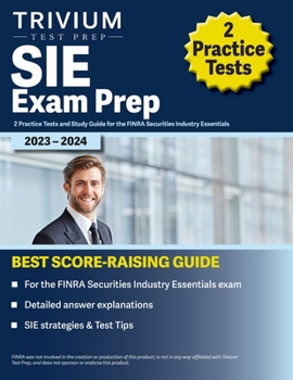 Paperback SIE Exam Prep 2023 and 2024: 2 Practice Tests and Study Guide for the FINRA Securities Industry Essentials Book