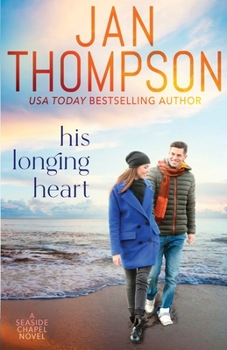 His Longing Heart - Book #1 of the Seaside Chapel