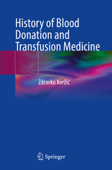Paperback History of Blood Donation and Transfusion Medicine Book