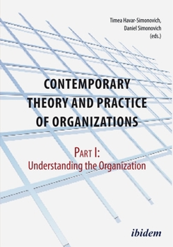 Paperback Contemporary Theory and Practice of Organizations: Part I: Understanding the Organization Book