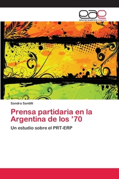 Paperback Prensa partidaria en la Argentina de los '70 [Spanish] Book