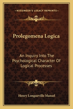 Paperback Prolegomena Logica: An Inquiry Into The Psychological Character Of Logical Processes Book