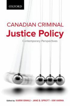 Paperback Canadian Criminal Justice Policy: Contemporary Perspectives Book