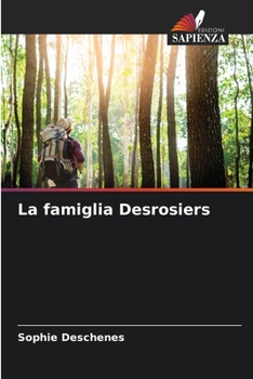 Paperback La famiglia Desrosiers [Italian] Book
