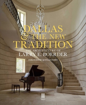 Hardcover Dallas & the New Tradition: The Architecture of Larry E. Boerder Book