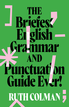Paperback The Briefest English Grammar and Punctuation Guide Ever!, New edition Book