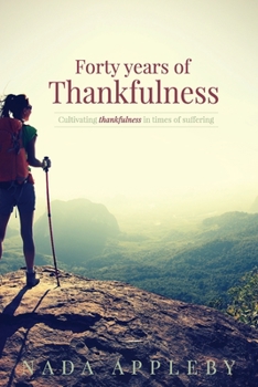 Paperback Forty Years of Thankfulness Book
