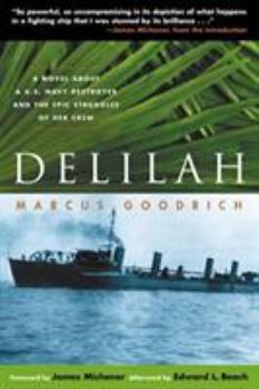 Paperback Delilah: A Novel about A U.S. Navy Destroyer and the Epic Struggles of Her Crew Book