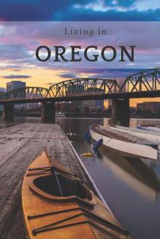 Paperback Living in Oregon: Blank Lined Journal Notebook Diary Gift Book