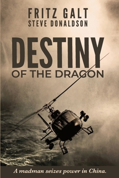 Paperback Destiny of the Dragon: A Brad West Spy Thriller Book