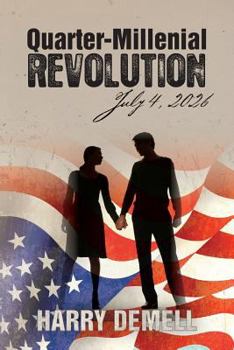 Paperback Quarter-Millenial Revolution: July 4, 2026 Book