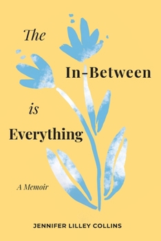 Paperback The In-Between is Everything Book