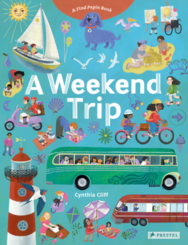 Board book A Weekend Trip: A Find Pepin Book