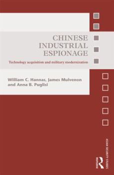 Paperback Chinese Industrial Espionage: Technology Acquisition and Military Modernisation Book