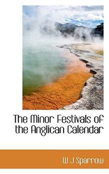 The Minor Festivals of the Anglican Calendar
