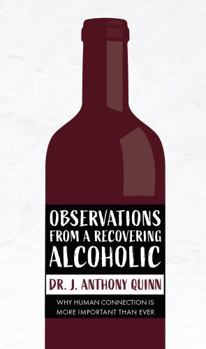 Paperback Observations from a Recovering Alcoholic: Why Human Connection Is More Important Than Ever Book
